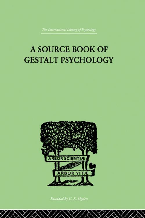 Cover of the book A Source Book Of Gestalt Psychology by Ellis, Willis D, Taylor and Francis