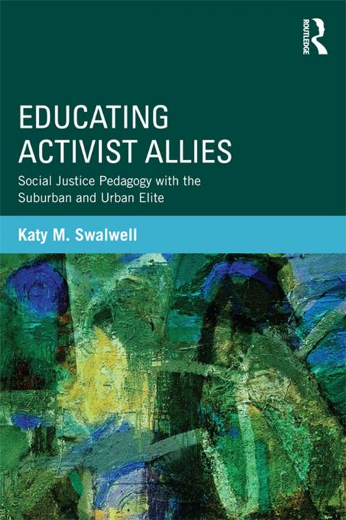 Cover of the book Educating Activist Allies by Katy M. Swalwell, Taylor and Francis