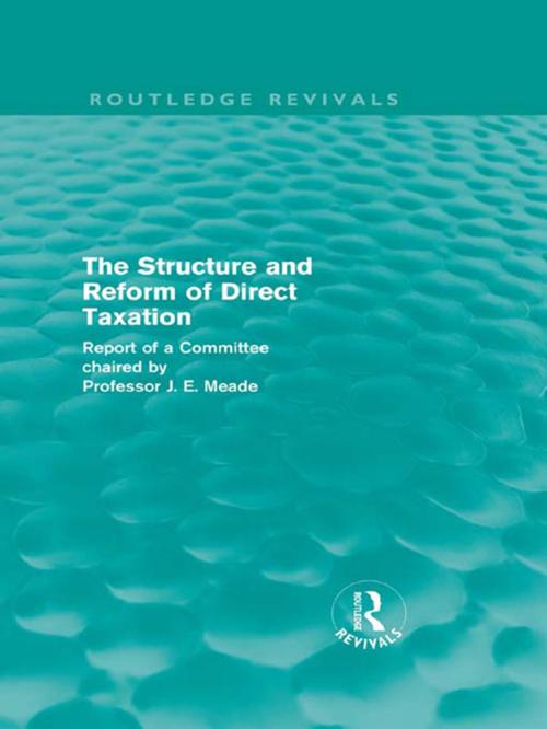 Cover of the book The Structure and Reform of Direct Taxation (Routledge Revivals) by James E. Meade, Taylor and Francis