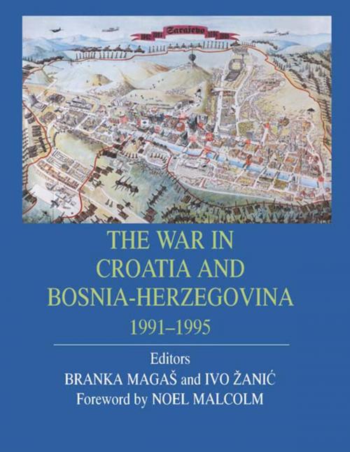 Cover of the book The War in Croatia and Bosnia-Herzegovina 1991-1995 by Branka Magas, Ivo Zanic, Taylor and Francis