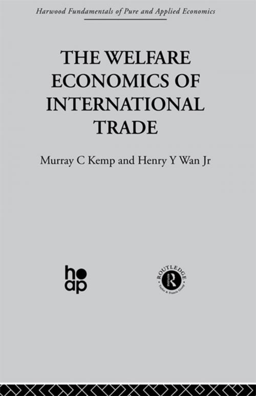 Cover of the book The Welfare Economics of International Trade by M. Kemp, H. Wan, Taylor and Francis