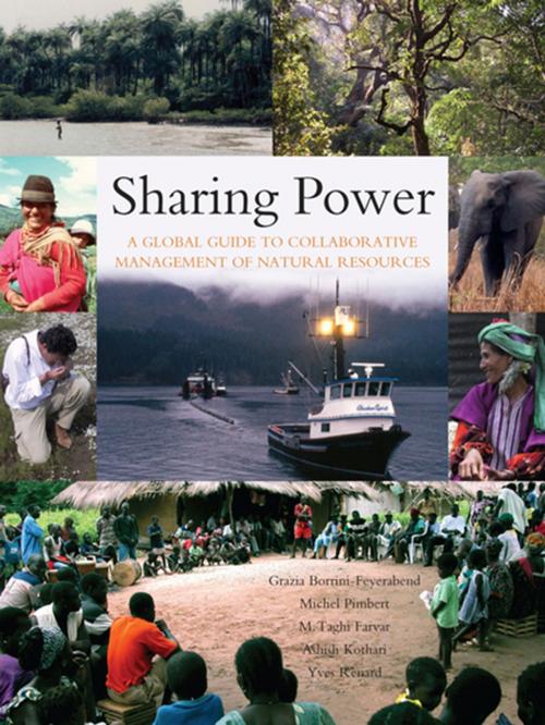 Cover of the book Sharing Power by Grazia Borrini-Feyerabend, M. Taghi Farvar, Yves Renard, Michel P Pimbert, Ashish Kothari, Taylor and Francis