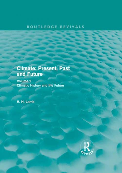 Cover of the book Climate: Present, Past and Future (Routledge Revivals) by H. H. Lamb, Taylor and Francis