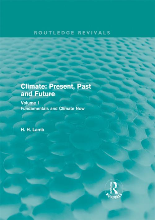 Cover of the book Climate: Present, Past and Future (Routledge Revivals) by H. H. Lamb, Taylor and Francis