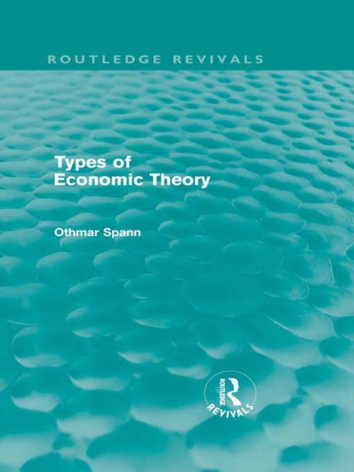 Cover of the book Types of Economic Theory by Othmar Spann, Taylor and Francis