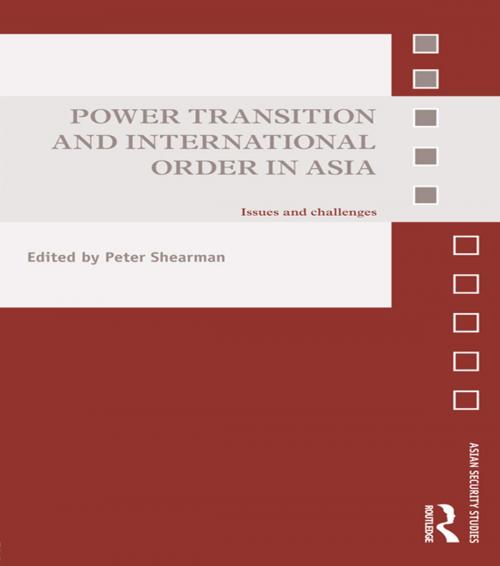 Cover of the book Power Transition and International Order in Asia by , Taylor and Francis