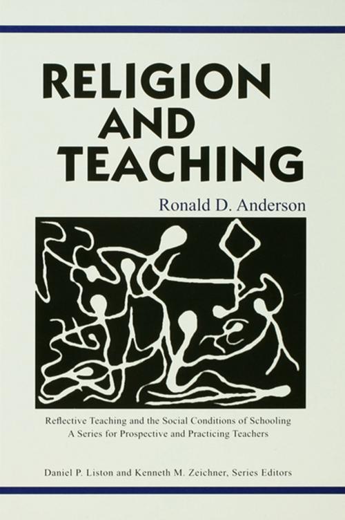 Cover of the book Religion and Teaching by Ronald D. Anderson, Taylor and Francis