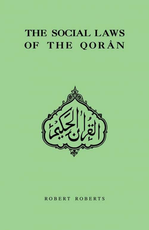 Cover of the book Social Laws Of The Qoran by Robert Roberts, Taylor and Francis