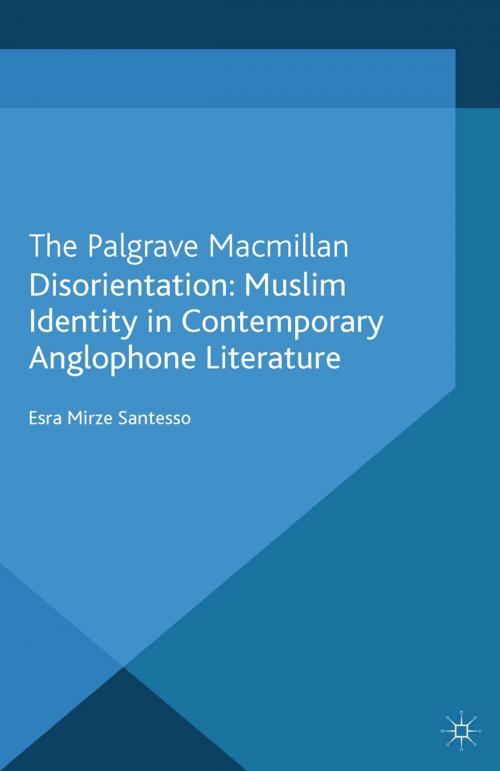Cover of the book Disorientation: Muslim Identity in Contemporary Anglophone Literature by E. Santesso, Palgrave Macmillan UK
