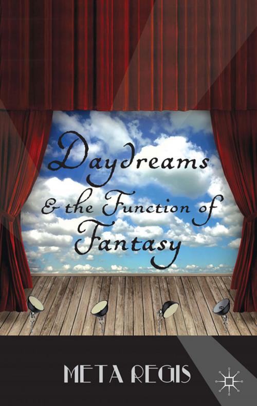 Cover of the book Daydreams and the Function of Fantasy by M. Regis, Palgrave Macmillan UK