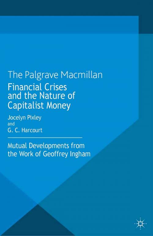 Cover of the book Financial crises and the nature of capitalist money by Jocelyn Pixley, Palgrave Macmillan UK