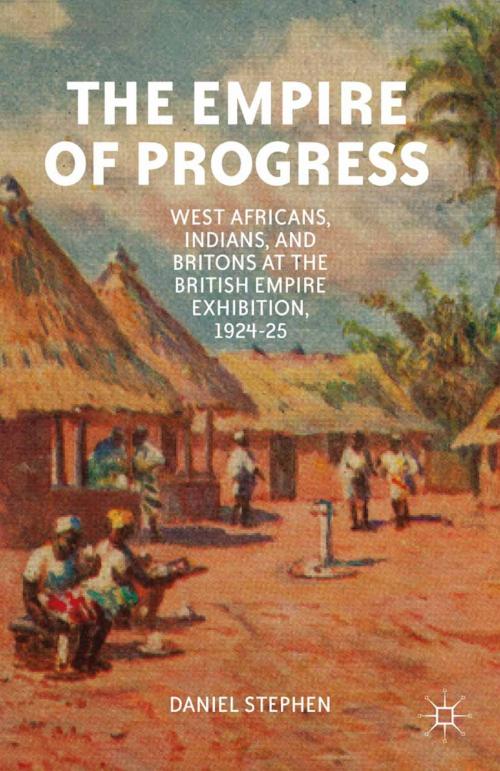 Cover of the book The Empire of Progress by D. Stephen, Palgrave Macmillan US
