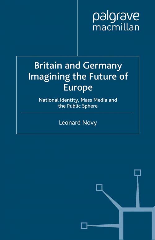 Cover of the book Britain and Germany Imagining the Future of Europe by L. Novy, Palgrave Macmillan UK