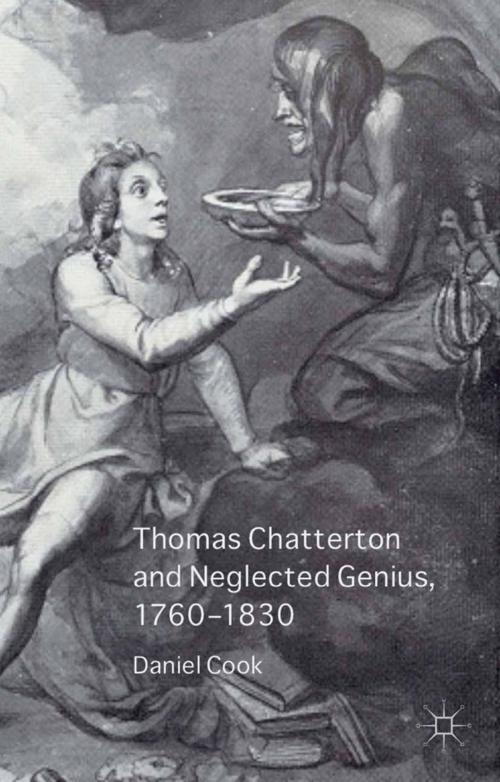 Cover of the book Thomas Chatterton and Neglected Genius, 1760-1830 by Daniel Cook, Palgrave Macmillan UK