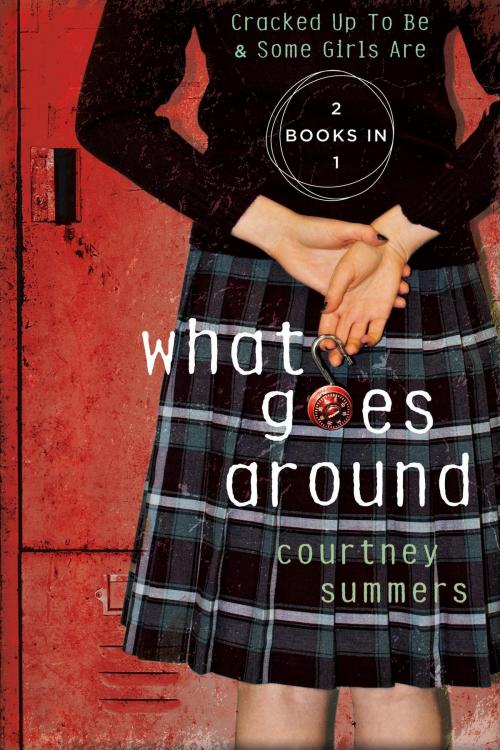 Cover of the book What Goes Around by Courtney Summers, St. Martin's Publishing Group