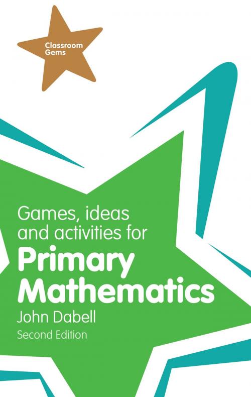 Cover of the book Games, Ideas and Activities for Primary Mathematics by Mr John Dabell, Pearson Education Limited