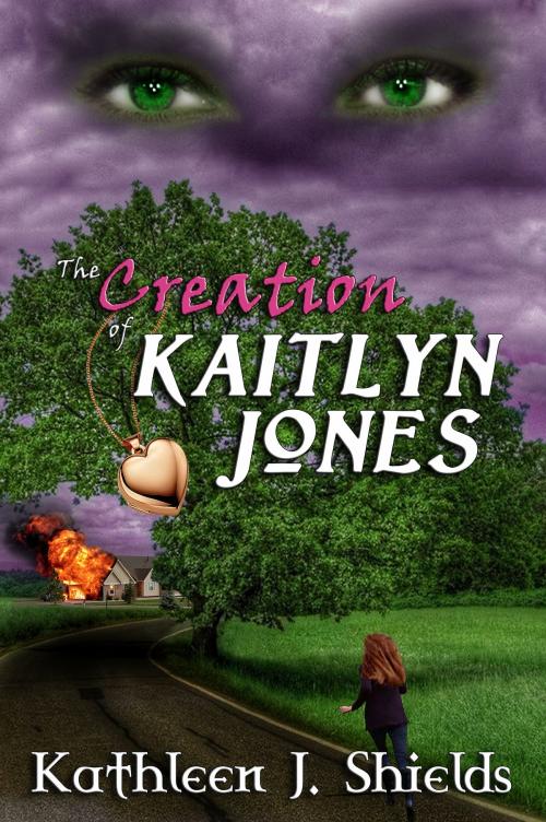 Cover of the book The Creation of Kaitlyn Jones by Kathleen J. Shields, Erin Go Bragh Publishing