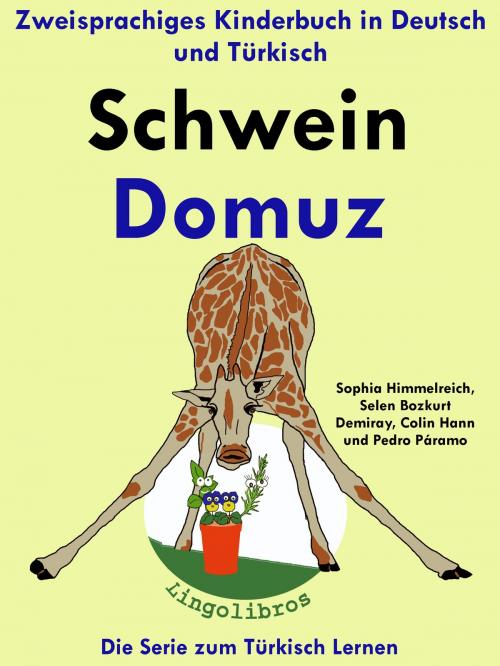Cover of the book Zweisprachiges Kinderbuch in Deutsch und Türkisch: Schwein - Domuz - Die Serie zum Türkisch Lernen by LingoLibros, LingoLibros