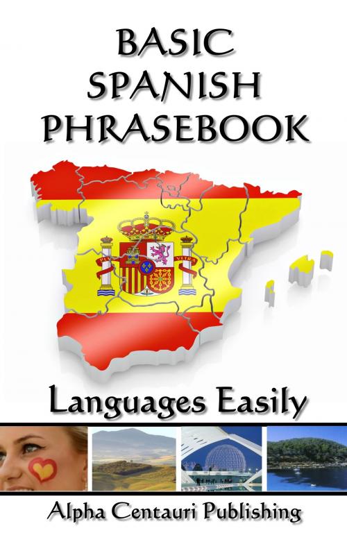 Cover of the book Basic Spanish Phrasebook by Languages Easily, Languages Easily