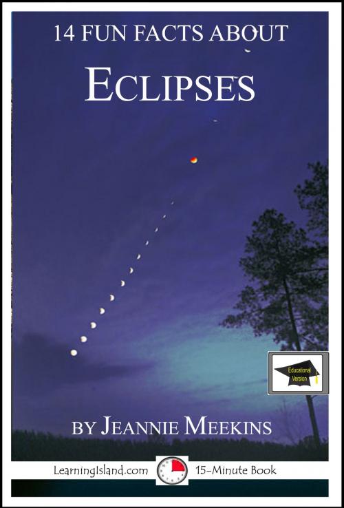 Cover of the book 14 Fun Facts About Eclipses: Educational Version by Jeannie Meekins, LearningIsland.com