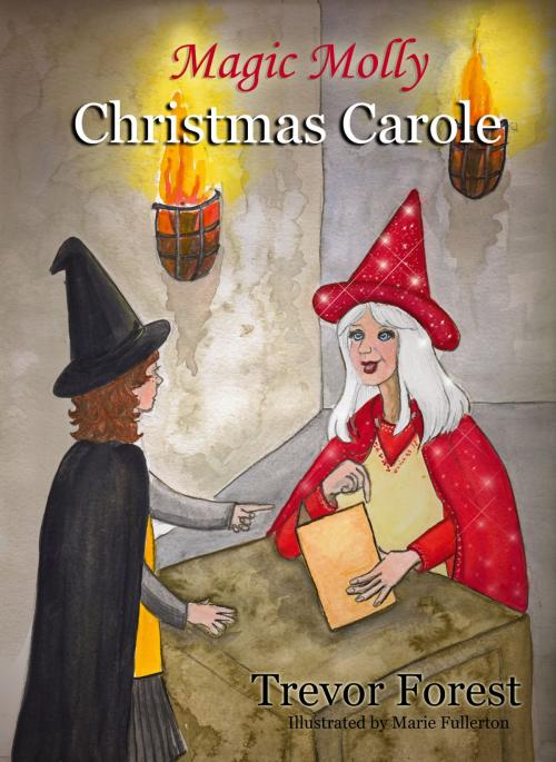 Cover of the book Magic Molly Christmas Carole by Trevor Forest, Trevor Forest