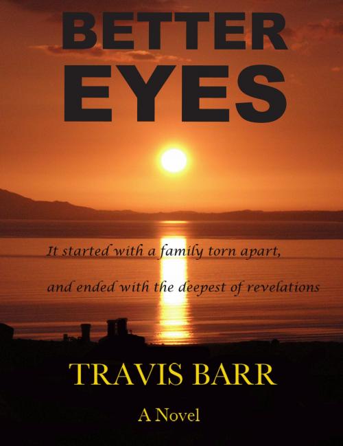 Cover of the book Better Eyes by Travis Barr, Travis Barr