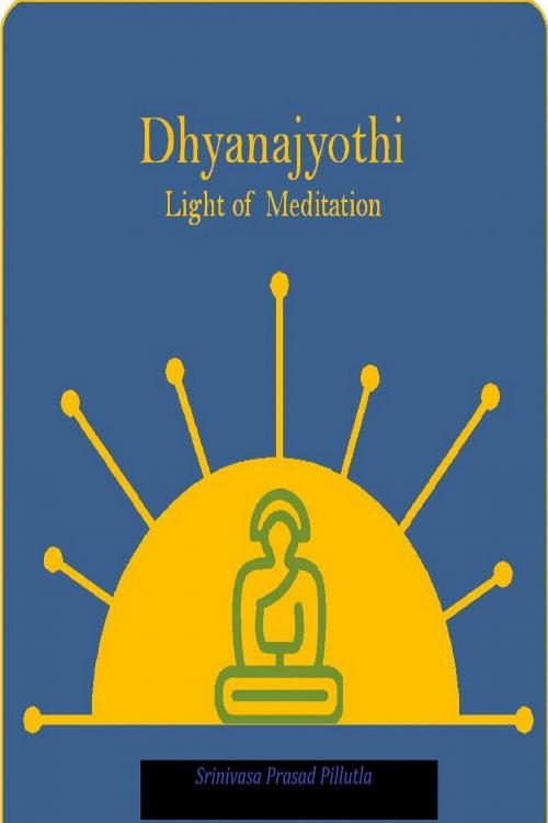 Cover of the book Dhyanajyothi by Srinivasa Prasad Pillutla, Srinivasa Prasad Pillutla