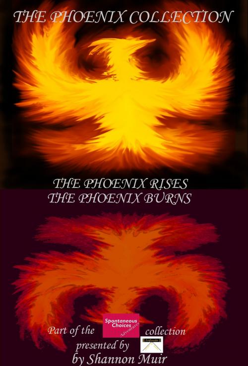 Cover of the book The Phoenix Collection: The Phoenix Rises and The Phoenix Burns by Shannon Muir, Shannon Muir
