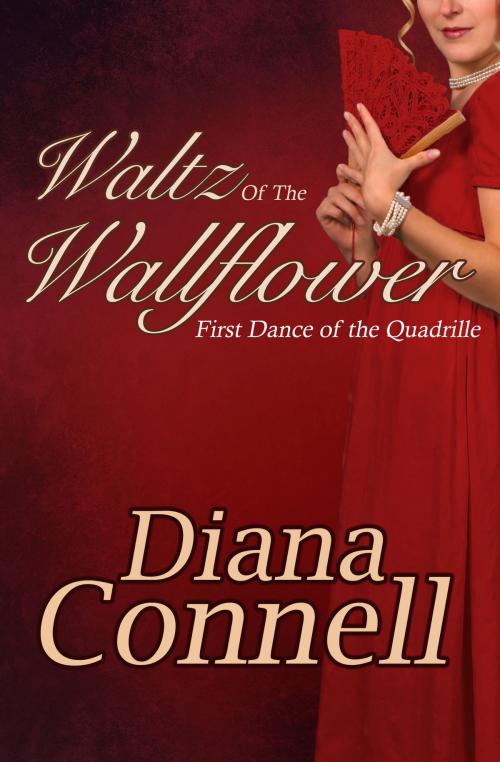 Cover of the book Waltz of the Wallflower by Diana Connell, Diana Connell
