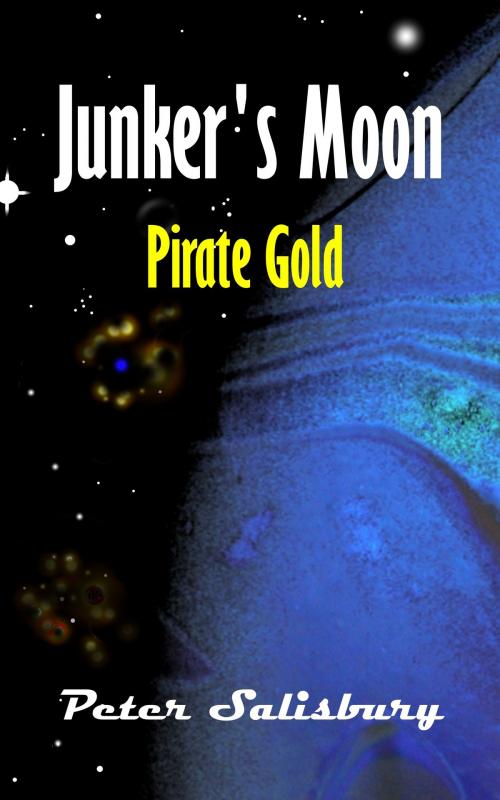 Cover of the book Junker's Moon: Pirate Gold by Peter Salisbury, Peter Salisbury