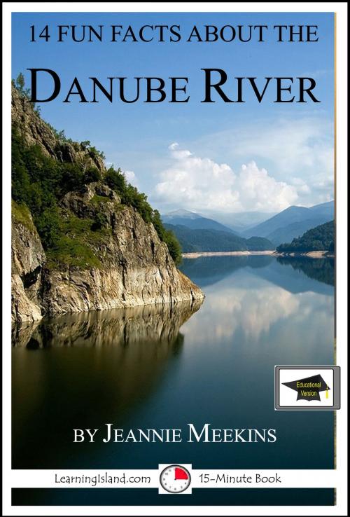 Cover of the book 14 Fun Facts About the Danube: Educational Version by Jeannie Meekins, LearningIsland.com