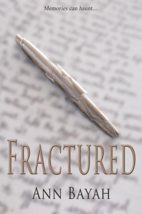 Cover of the book Fractured by Ann Bayah, Ann Bayah