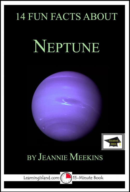 Cover of the book 14 Fun Facts About Neptune: Educational Version by Jeannie Meekins, LearningIsland.com