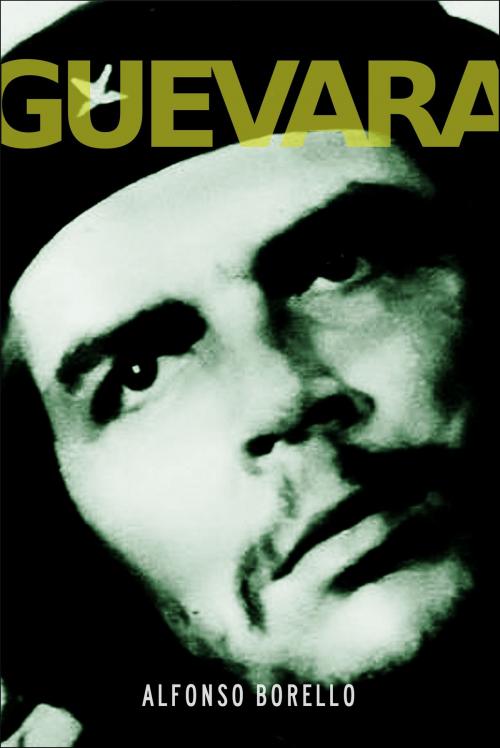 Cover of the book Guevara by Alfonso Borello, Alfonso Borello