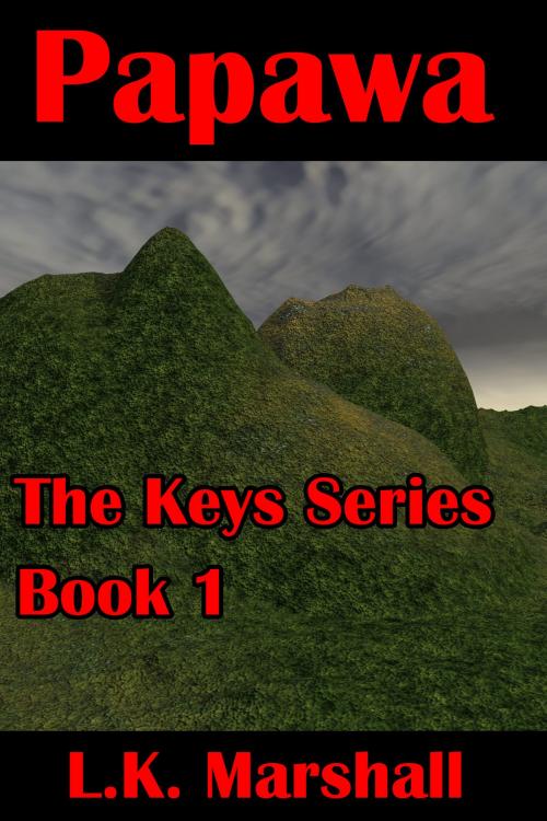 Cover of the book Papawa Book One The Keys Series by L.K. Marshall, L.K. Marshall