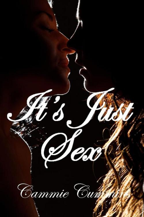 Cover of the book It's Just Sex by Cammie Cummins, Cammie Cummins