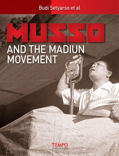 Cover of the book Musso and the Madiun Movement by Budi Setyarso et al., Tempo Publishing