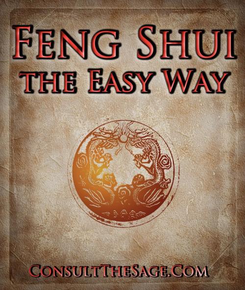 Cover of the book Feng Shui the Easy Way by ConsultTheSage.Com, ConsultTheSage.Com