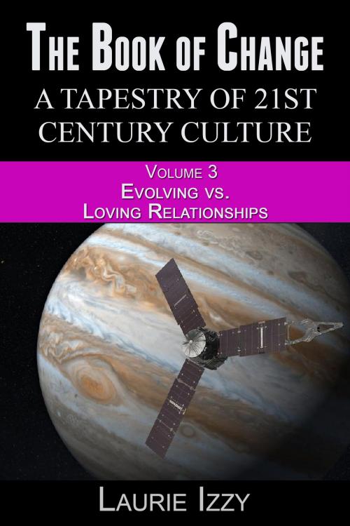 Cover of the book The Book of Change: Loving vs. Evolving Relationships by Laurie Izzy, Laurie Izzy