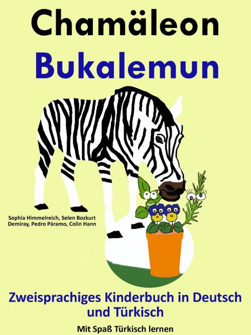 Cover of the book Zweisprachiges Kinderbuch in Deutsch und Türkisch: Chamäleon - Bukalemun - Die Serie zum Türkisch Lernen by LingoLibros, LingoLibros