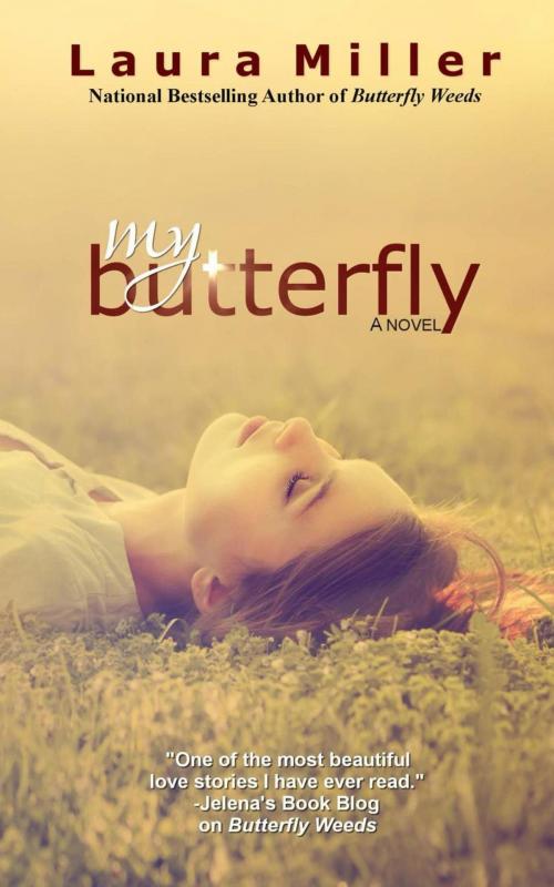 Cover of the book My Butterfly by Laura Miller, Laura Miller
