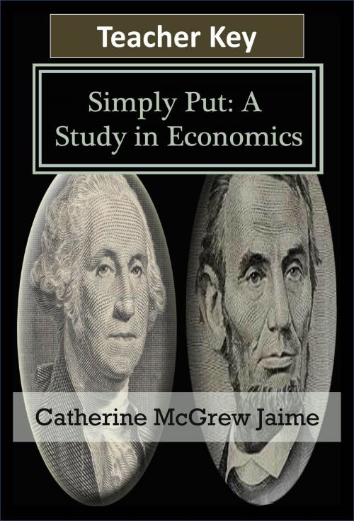 Cover of the book Simply Put: A Study in Economics Teacher Key by Catherine McGrew Jaime, Catherine McGrew Jaime