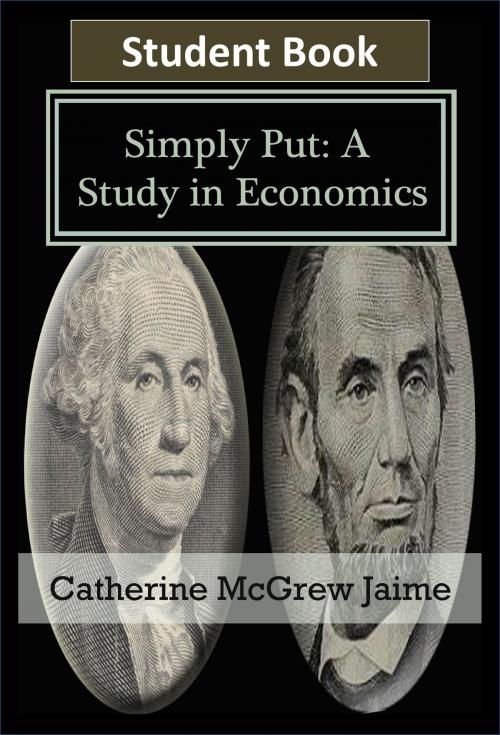 Cover of the book Simply Put: A Study in Economics Student Book by Catherine McGrew Jaime, Catherine McGrew Jaime