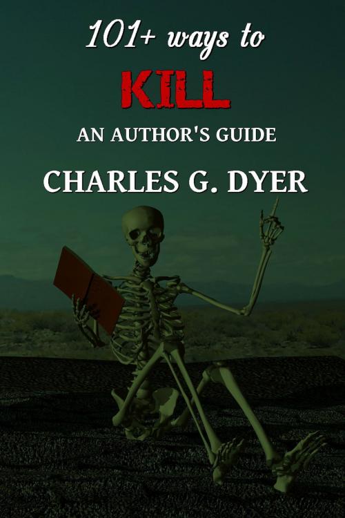 Cover of the book 101+ ways to Kill by Charles G. Dyer, Charles G. Dyer