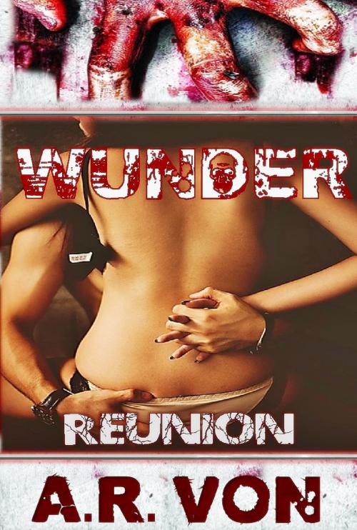 Cover of the book Reunion (Wunder #2) by A.R. Von, A.R. Von
