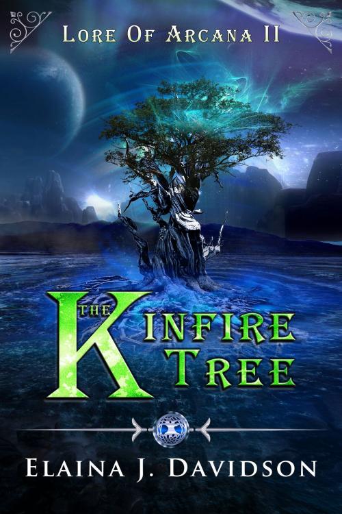 Cover of the book The Kinfire Tree by Elaina J Davidson, Elaina J Davidson