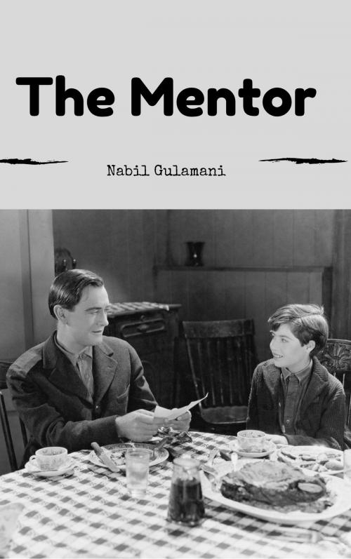 Cover of the book The Mentor: A Sweet Novella by Nabil Gulamani, Nabil Gulamani