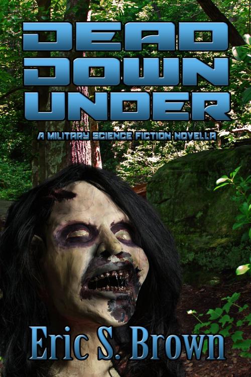 Cover of the book Dead Down Under by Eric S. Brown, Eric S. Brown