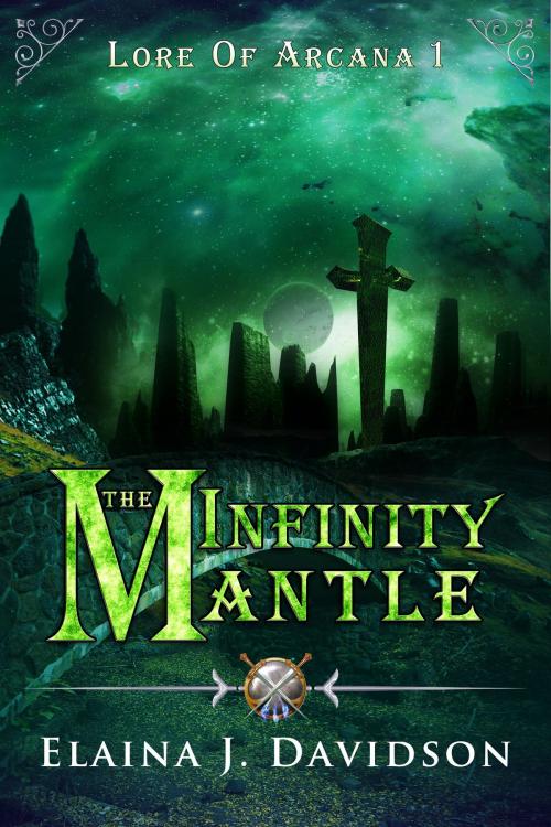 Cover of the book The Infinity Mantle by Elaina J Davidson, Elaina J Davidson