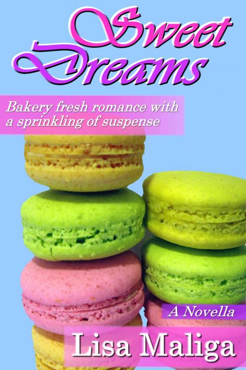 Cover of the book Sweet Dreams by Lisa Maliga, Lisa Maliga